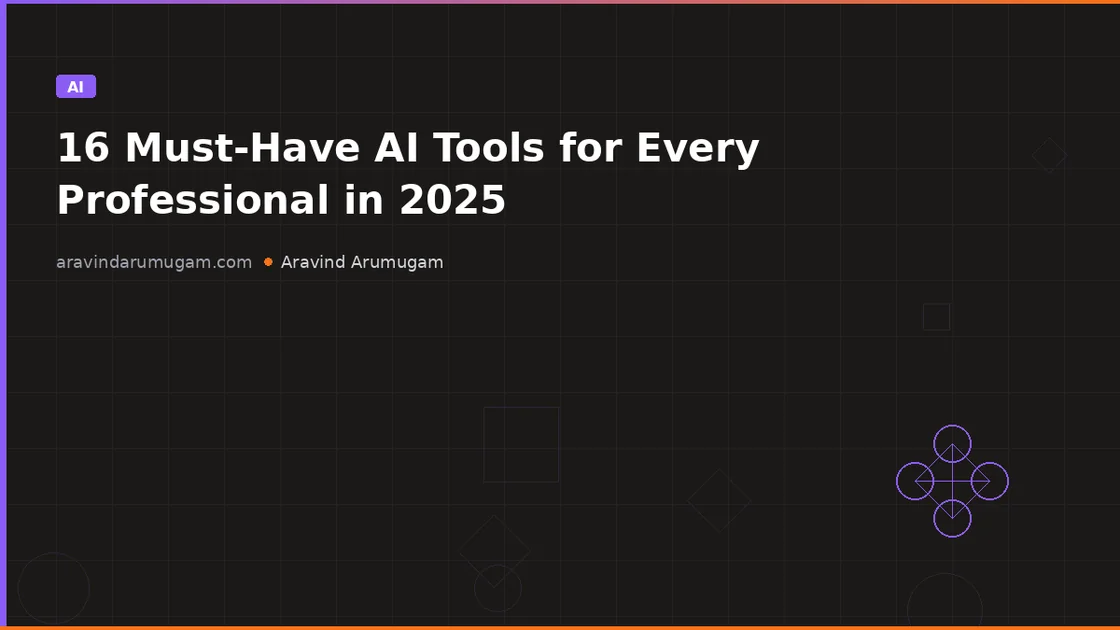16 Must-Have AI Tools for Every Professional in 2025