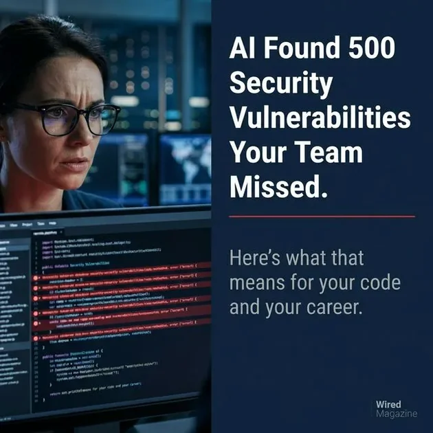 AI Just Found 500 Security Vulnerabilities That Humans Missed for Decades - Here's What That Means for Your Code