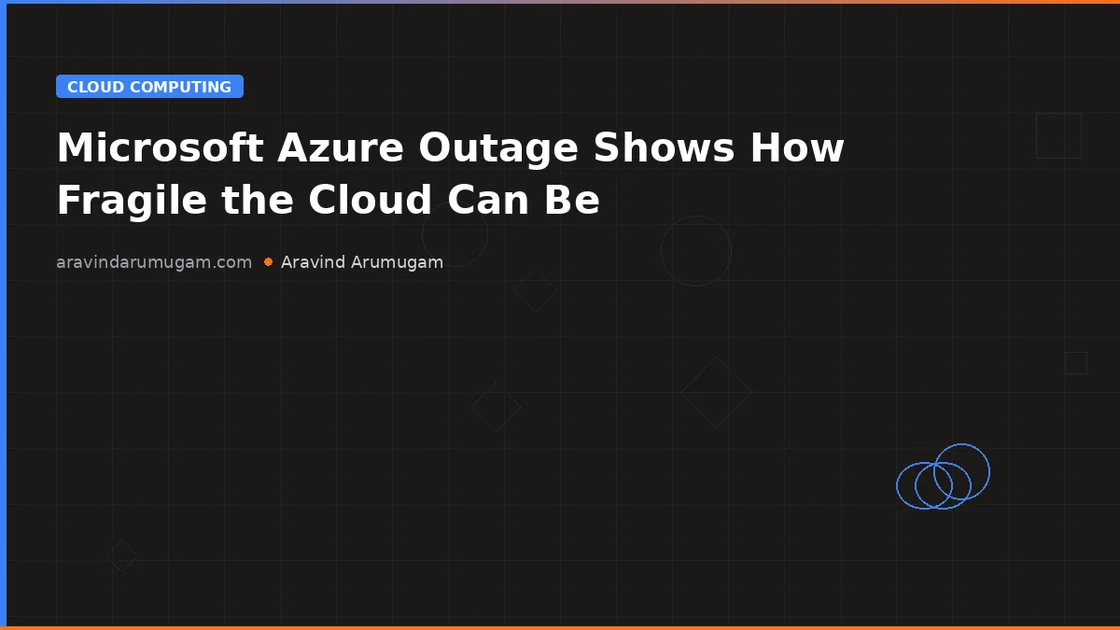 Microsoft Azure Outage Shows How Fragile the Cloud Can Be